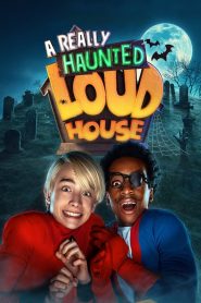 A Really Haunted Loud House (2023)